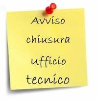 Avviso chiusura Ufficio Tecnico comunale